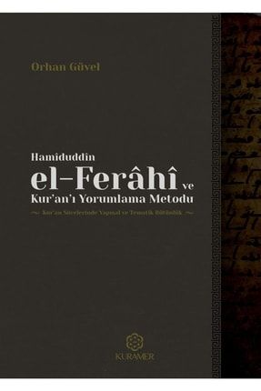 Hamiduddin El-ferahi Ve Kur'an'ı Yorumlama Metodu - Orhan Güvel 9786059437417 2-9786059437417