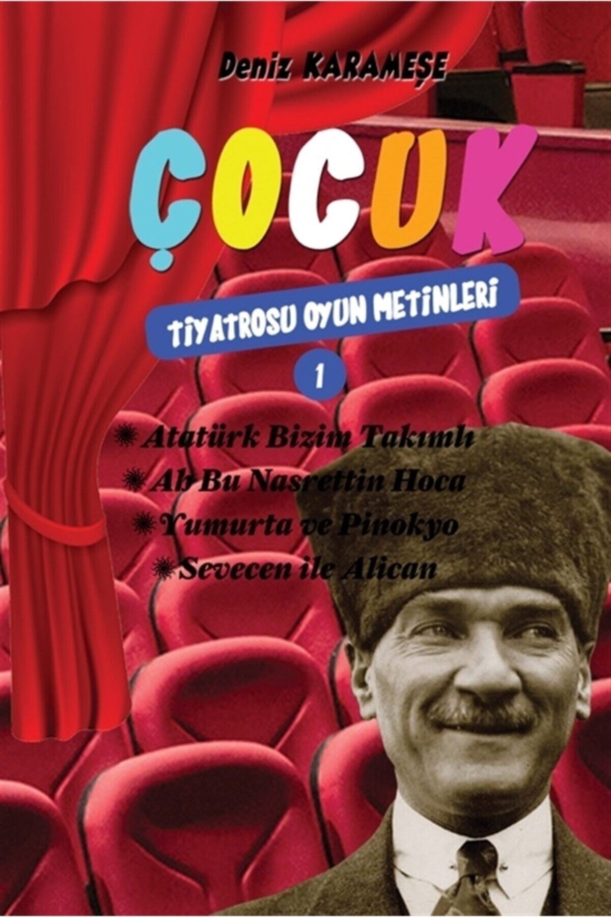 Çocuk Tiyatrosu Oyun Metinleri 1 - Deniz Karameşe 9786257255325