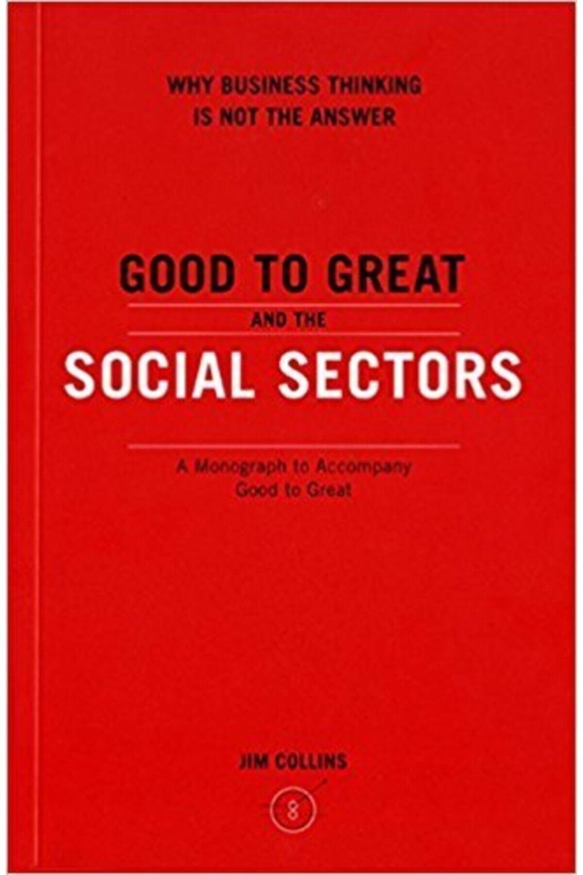 Arkadaş Yayıncılık Good To Great And The Social Sectors A Monograph To Accompany Good To Great (paperback)