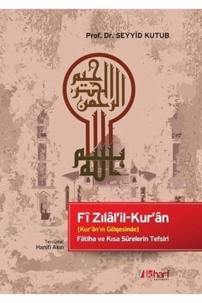 Fi Zilal'il-kur'an Kur'an'ın Gölgesinde Fatiha Ve Kısa Sûrelerin Tefsiri 9786257104975