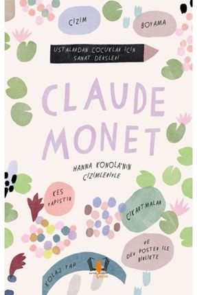Claude Monet Ustalardan Çocuklar Için Sanat Dersleri GALERİM-9786059452649