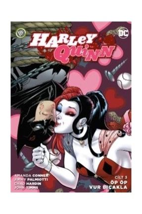 Harley Quinn Cilt 3 Öp Vur Bıçakla 569324