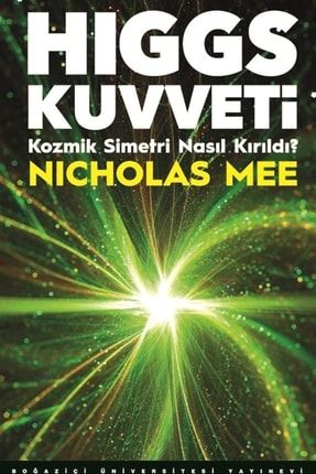 Higgs Kuvveti - Nicholas Mee 9786057827081 2-9786057827081