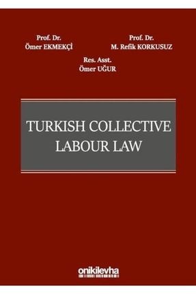 Turkish Collective Labour Law 9786257953528