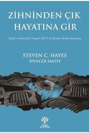 Zihninden Çık Hayatına Gir - Steven C. Hayes 9786052023754 2-9786052023754