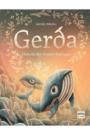 Gerda (ciltli) & Denizde Bir Cesaretin Hikayesi 9786053707615