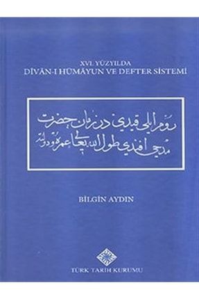 16. Yüzyılda Divan-ı Hümayun Ve Defter Sistemi 433782