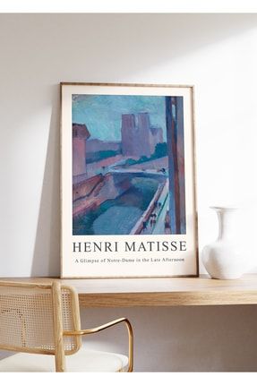Henri Matisse A Glimpse Of Notre-dame In The Late Afternoon Çerçevesiz Poster ASDPS005