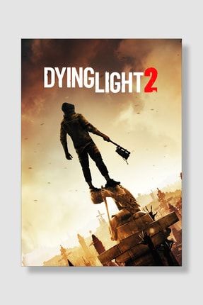 Dying Light Oyun Posteri Kalın Parlak Kuşe Kağıdı GODPS033