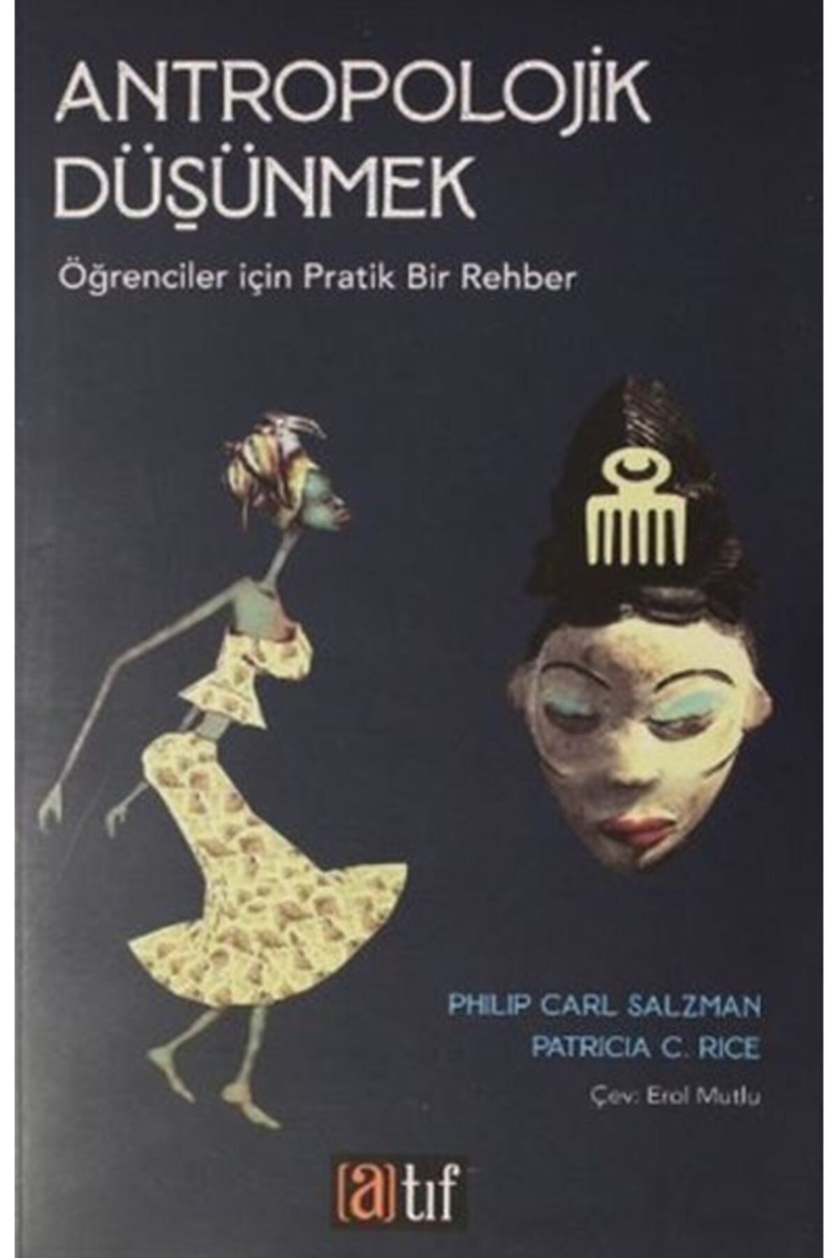 Atıf Yayınları Antropolojik Düşünmek - Philip Carl Salzman 9786257868211
