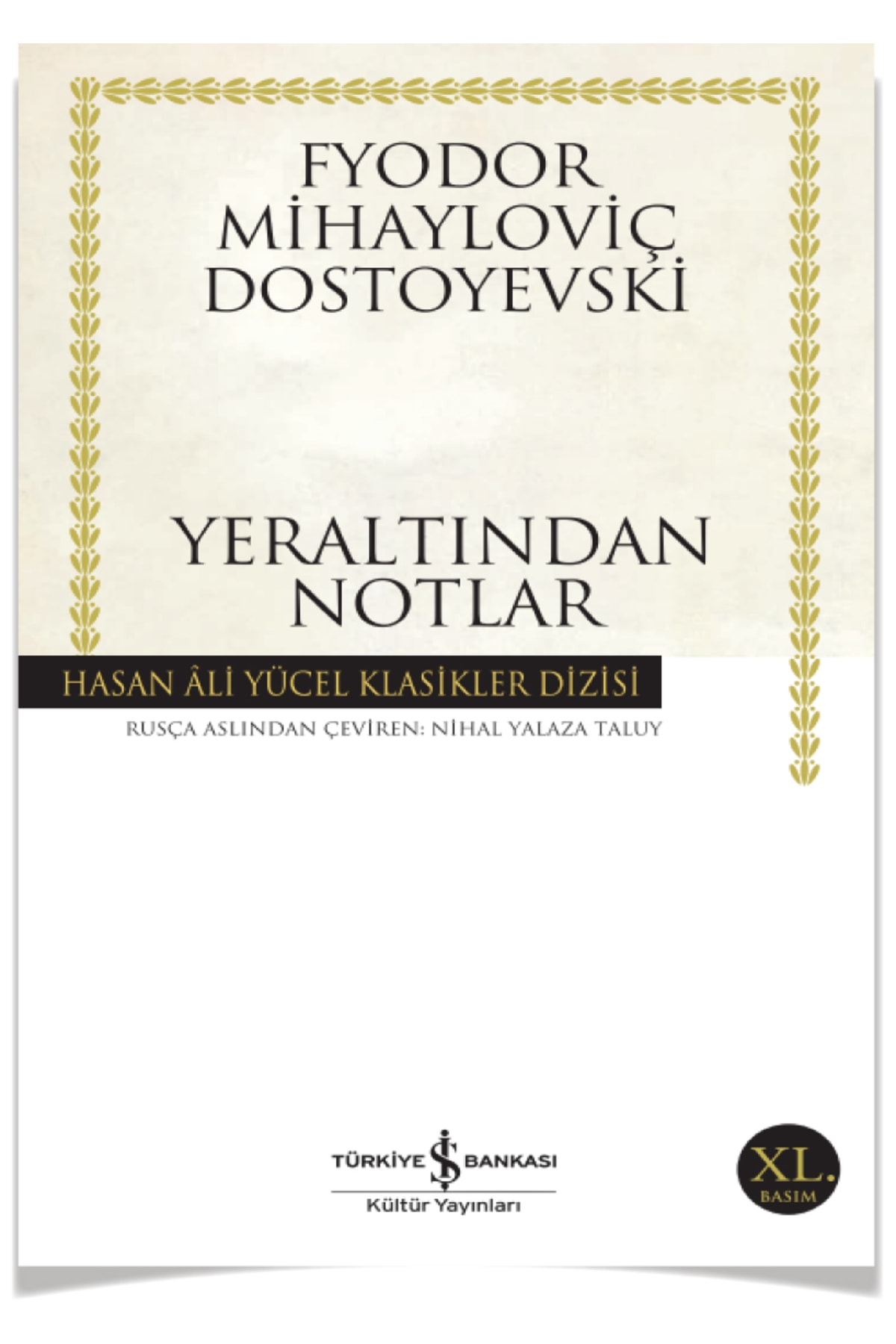 Yeraltından Notlar - Fyodor Mihailoviç Dostoyevski -