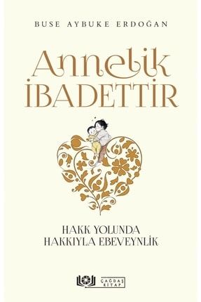 Annelik Ibadettir - Buse Aybuke Erdoğan 9786057027665 2-9786057027665