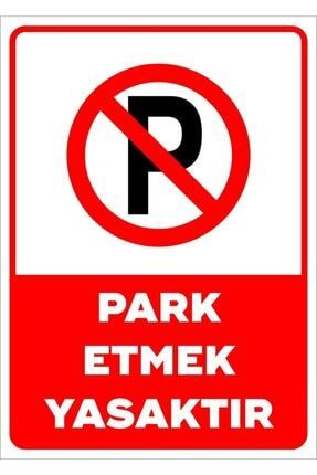 Uyarı Levhaları ''park Etmek Yasaktır'' Pvc 25*35 Park Etmek Yasaktır Dekota 25*35 cm