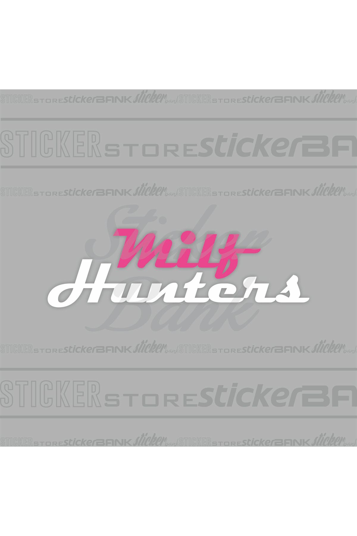 Sticker Bank-Car Sticker Milf Hunters Sticker 1