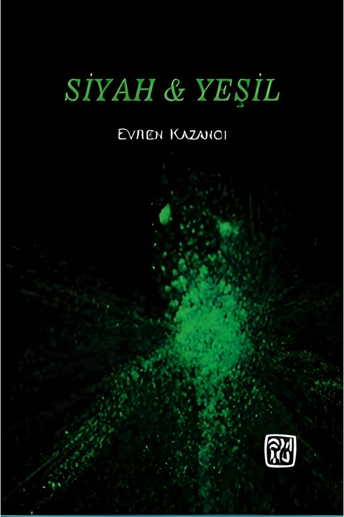 Siyah & Yeşil - Evren Kazancı