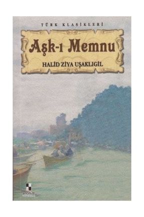 Türk Klasikleri Aşk I Memnu Halid Ziya Uşaklıgil 259994