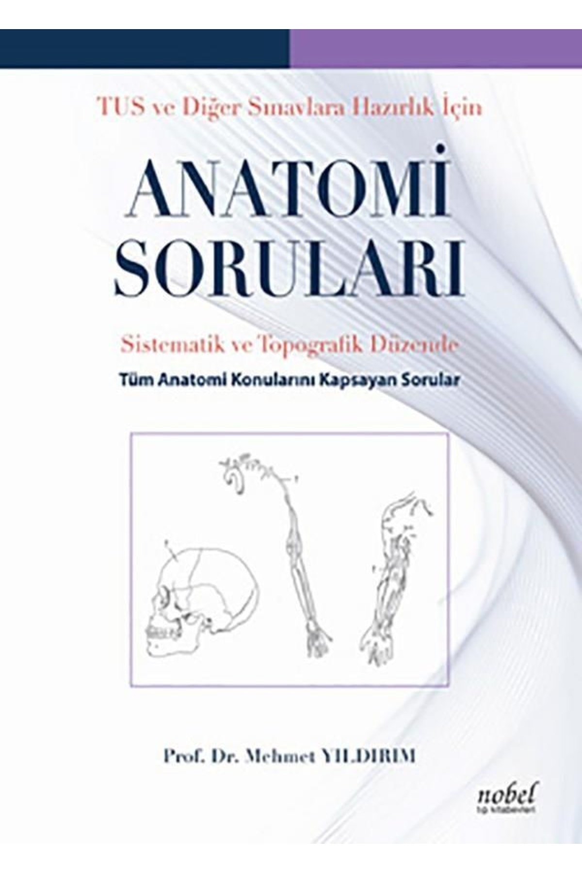 Nobel Tıp Kitabevleri Tus Ve Diğer Sınavlara Haz.için Anatomi Sor.2.bask