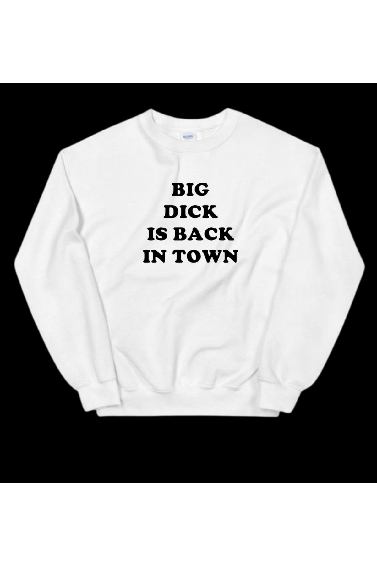 Big dick is back in town sweatshirt top