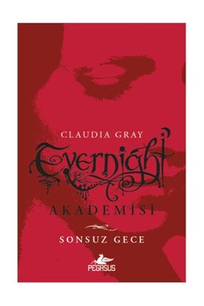Evernight Akademisi 1 - Sonsuz Gece - Claudia Gray 62266