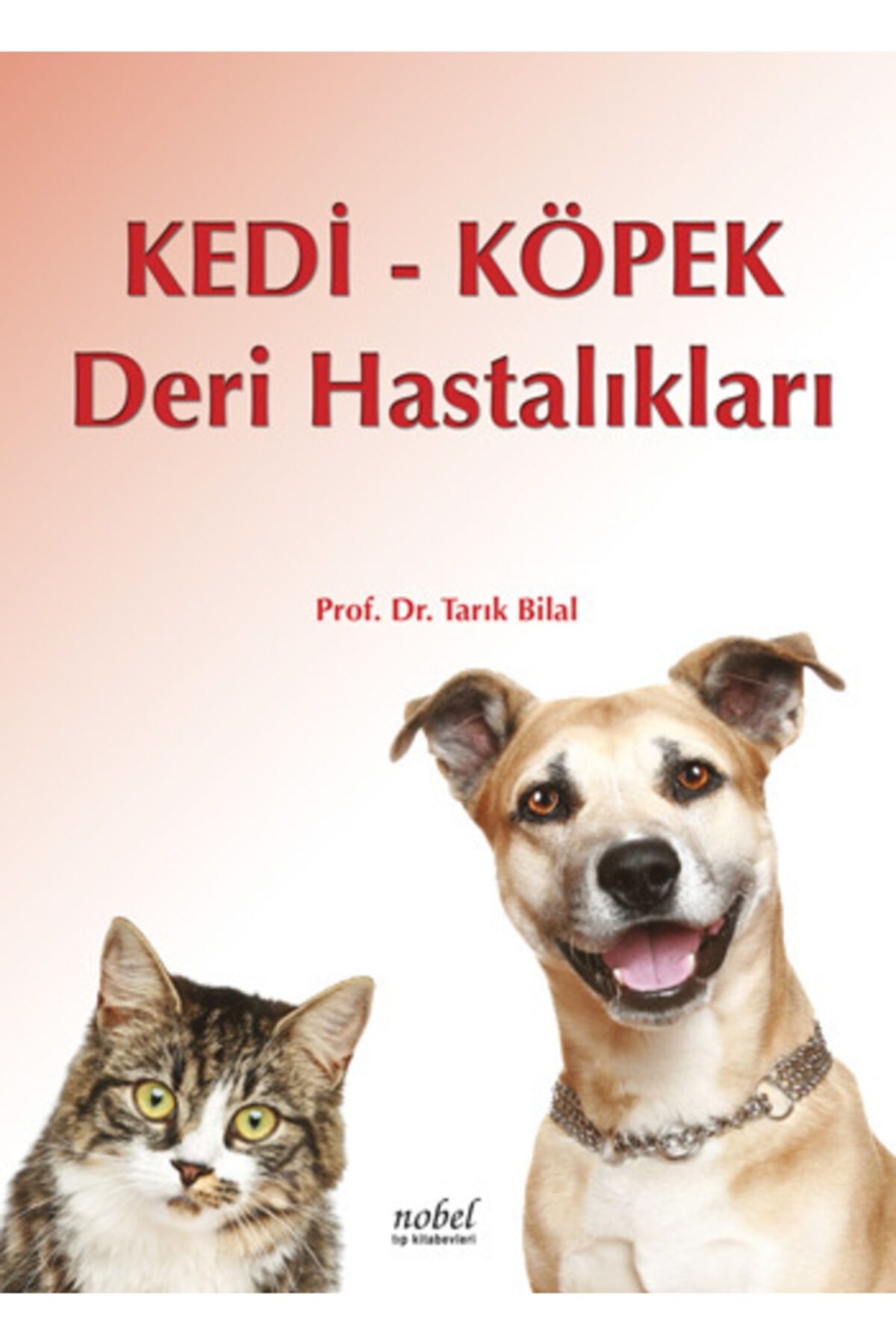 Nobel Tip Kitabevi Kedi Kopek Deri Hastaliklari Prof Dr Tarik Bilal Fiyati Yorumlari Trendyol