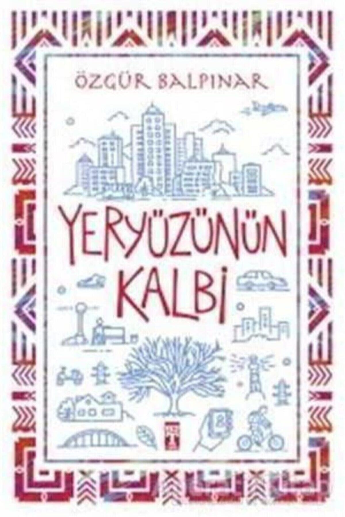 Timaş Yayınları Yeryüzünün Kalbi/