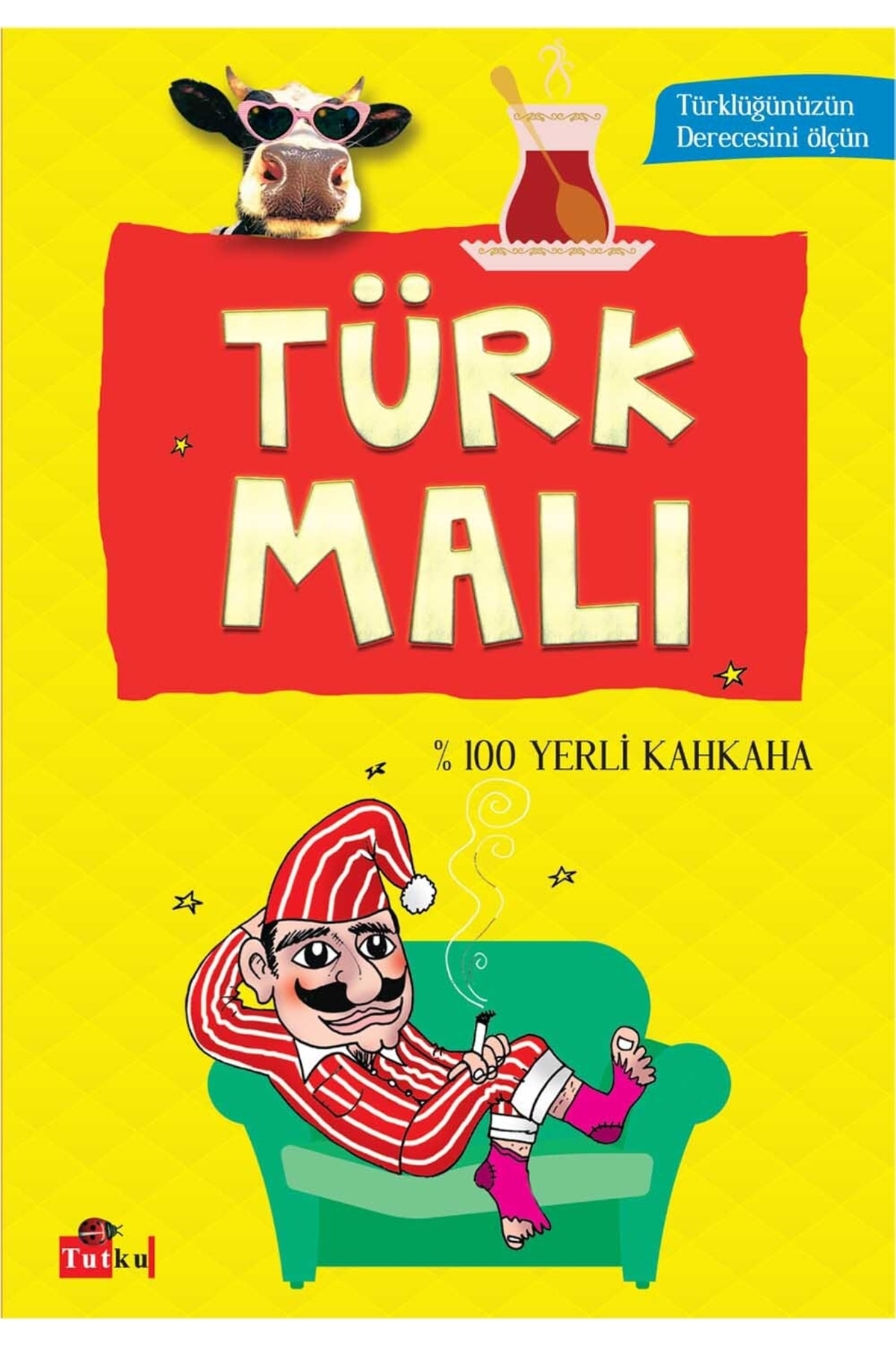 Türk Malı - Türklüğünüzün Derecesini Ölçün, Mizah, Kahkaha