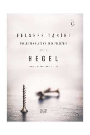 Felsefe Tarihi (1. Cilt) - Georg Wilhelm Friedrich Hegel 481525