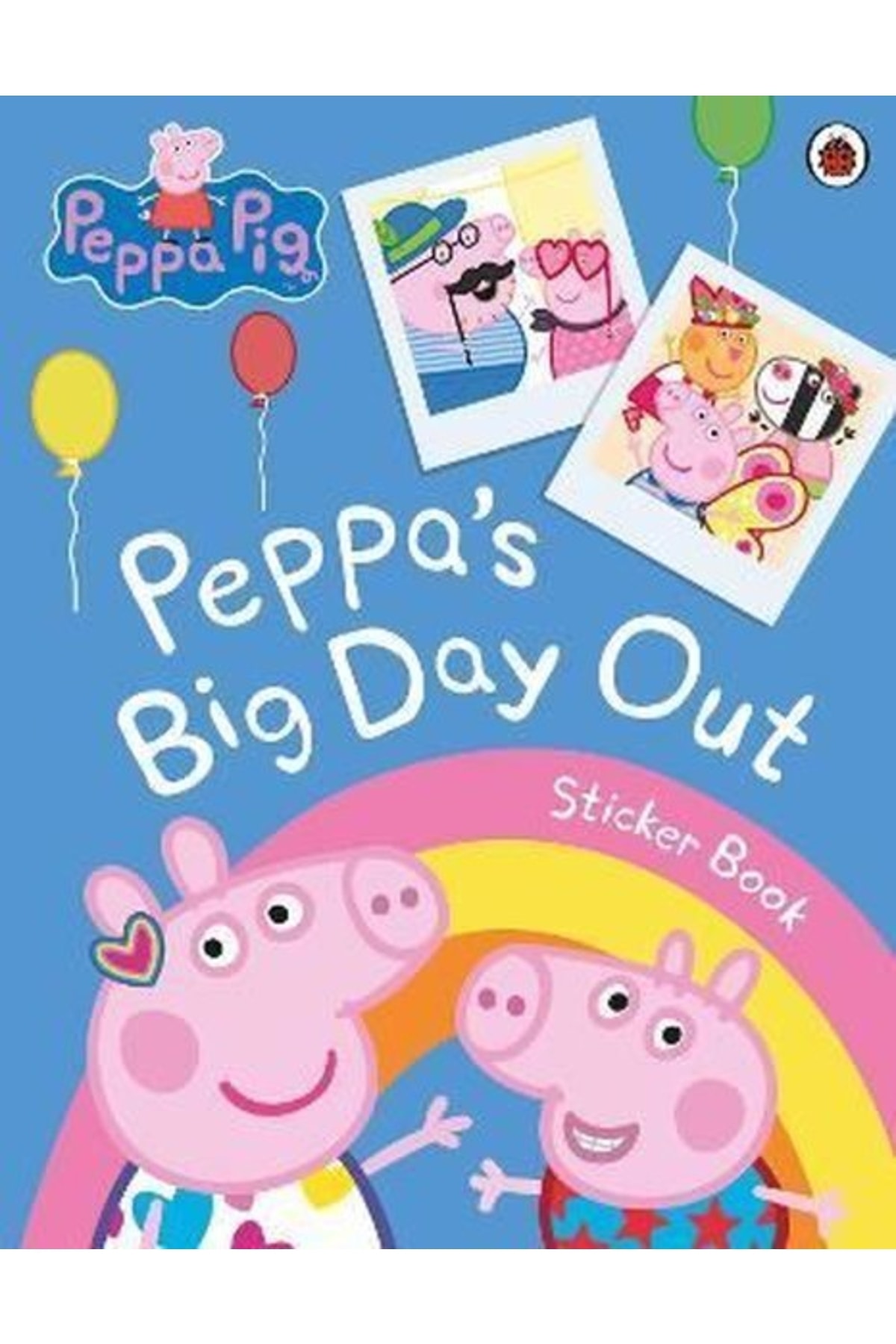 ladybird Peppa Pig: Peppa's Big Day Out Sticker Scenes Book