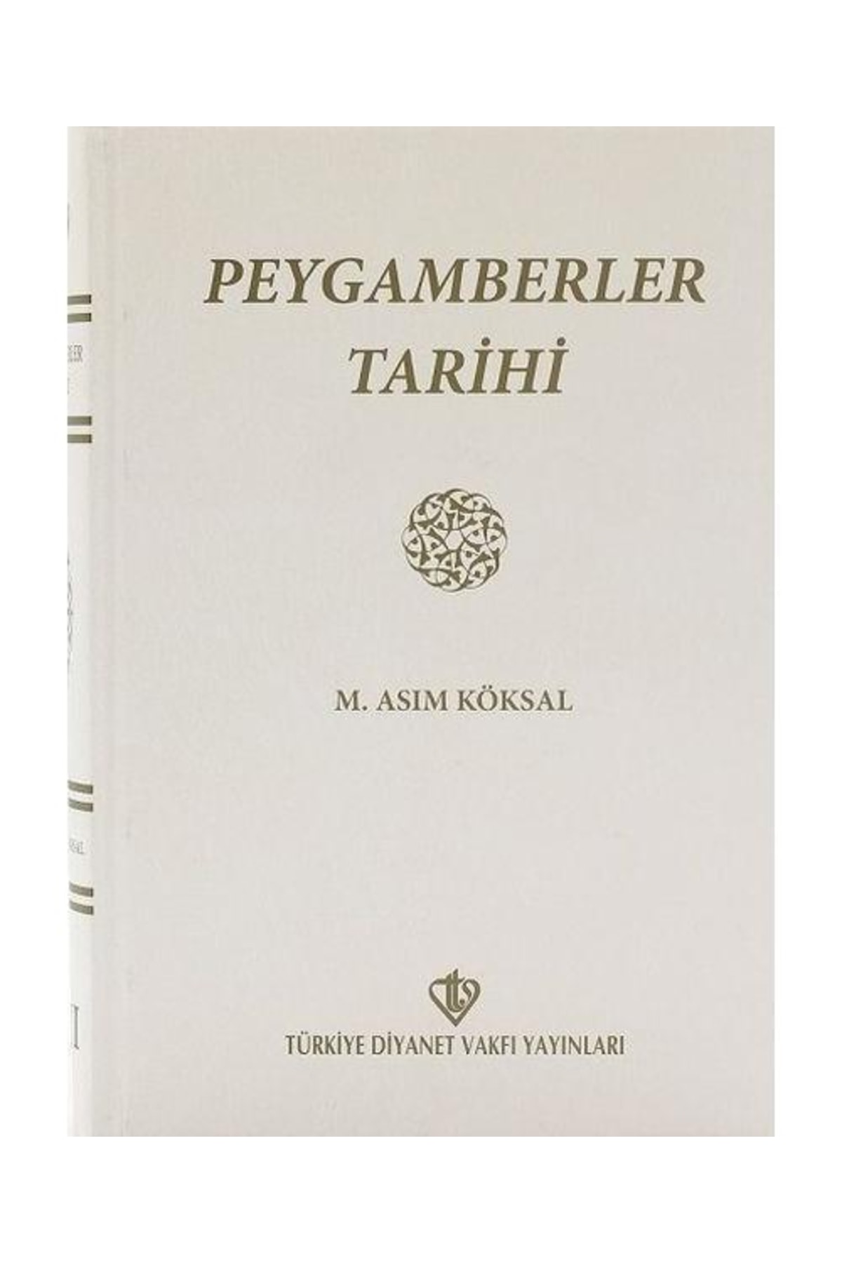 Türkiye Diyanet Vakfı Yayınları Peygamberler Tarihi (2 Cilt Birarada) (1.hm) Mustafa Asım Köksal