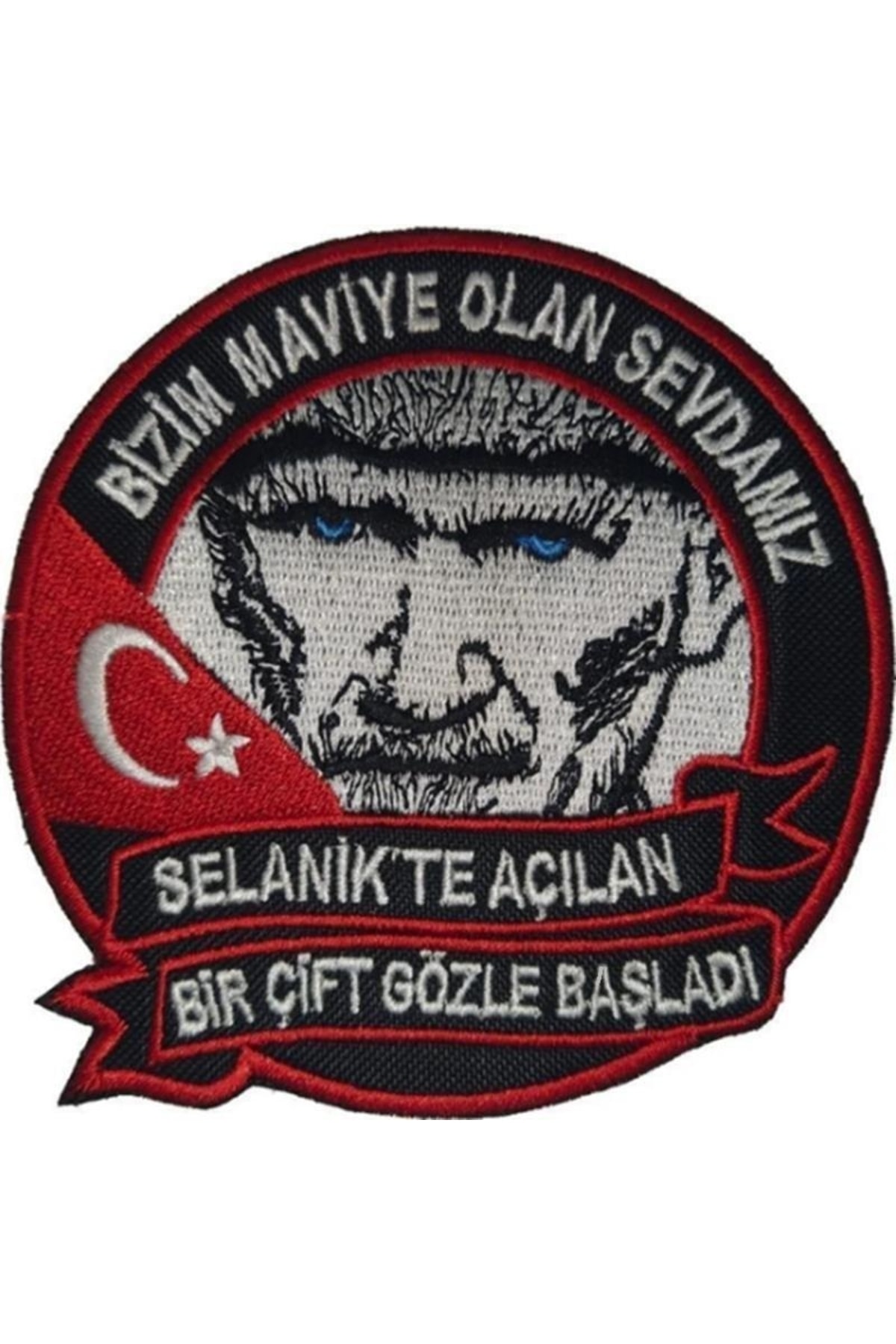Genel Markalar Atatürk Bizim Maviye Olan Sevdamız Selanikte Nakış Işleme Arma Patch P Eç 9,5x9,5 Cm Cırt Yok