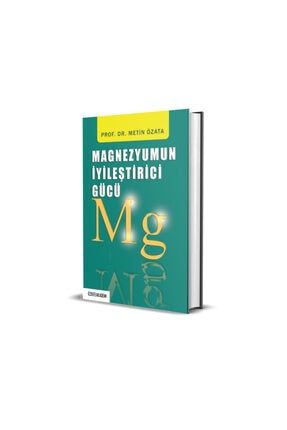 Magnezyumun Iyileştirici Gücü (ciltli) - Prof. Dr. Metin Özata Metin ÖZATA-s01