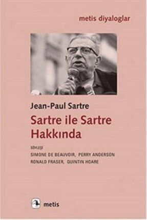 Sartre Ile Sartre Hakkında /jean Paul Sartre / 9786053160403