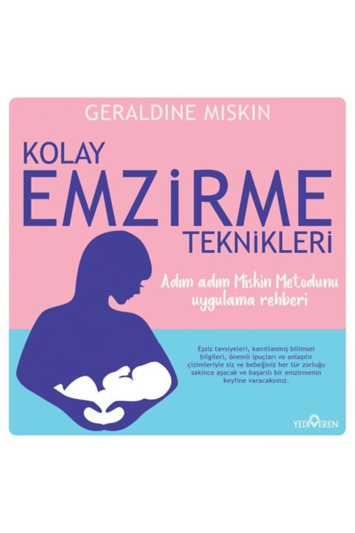 Yediveren Yayınları Kolay Emzirme Teknikleri - - Geraldine Miskin Kitabı
