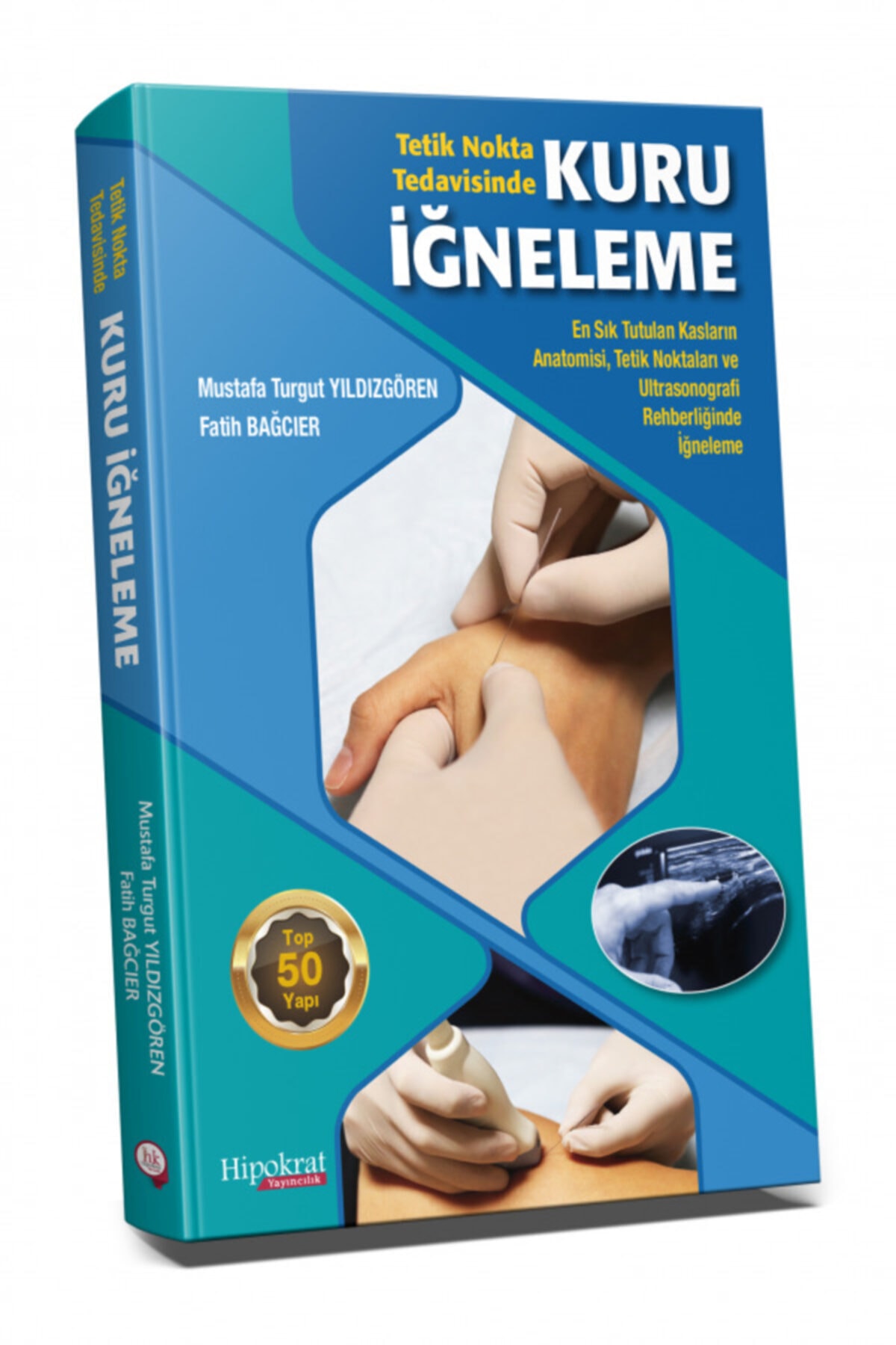 Hipokrat Kitabevi Hipokrat Tetik Nokta Tedavisinde Kuru Iğneleme - Mustafa Turgut Yıldızgören, Fatih Bağcıer Hipokrat