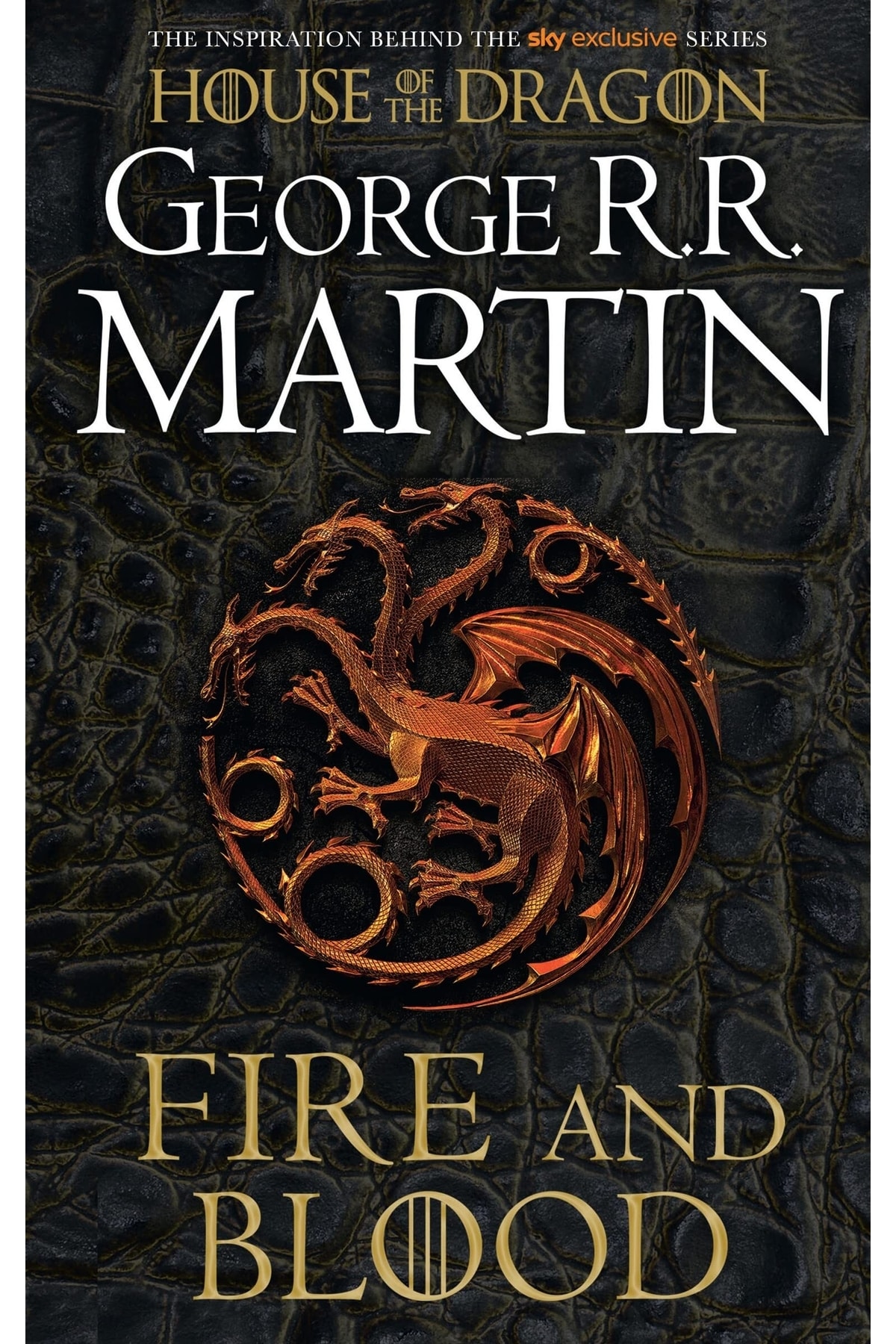 Genel Markalar Fire And Blood: 300 Years Before A Game Of Thrones: A Song Of Ice And Fire (a Targaryen History)