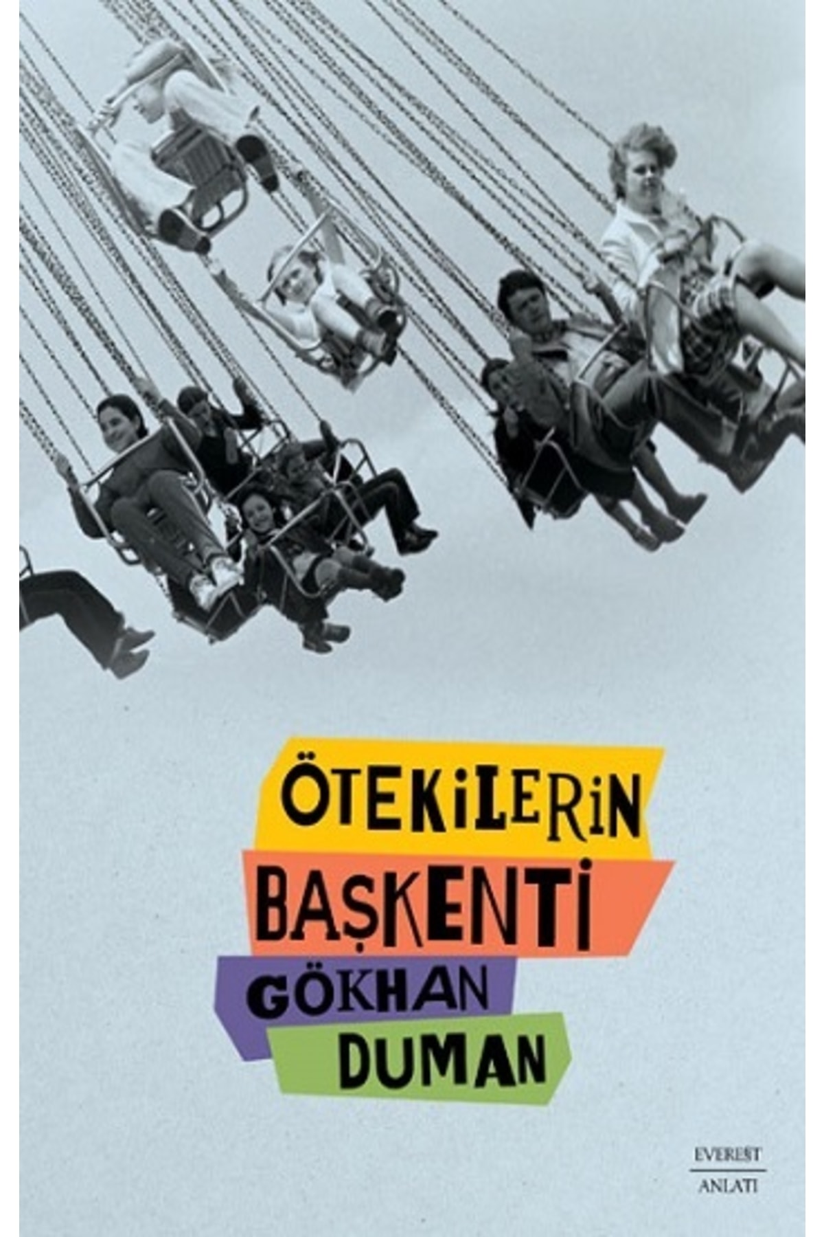 Everest Yayınları Ötekilerin Başkenti kitabı - Gökhan Duman - Everest Yayınları