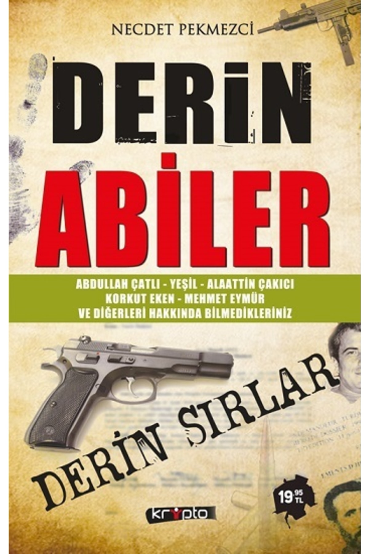 Kripto Basım Yayın Derin Abiler Necdet Pekmezci