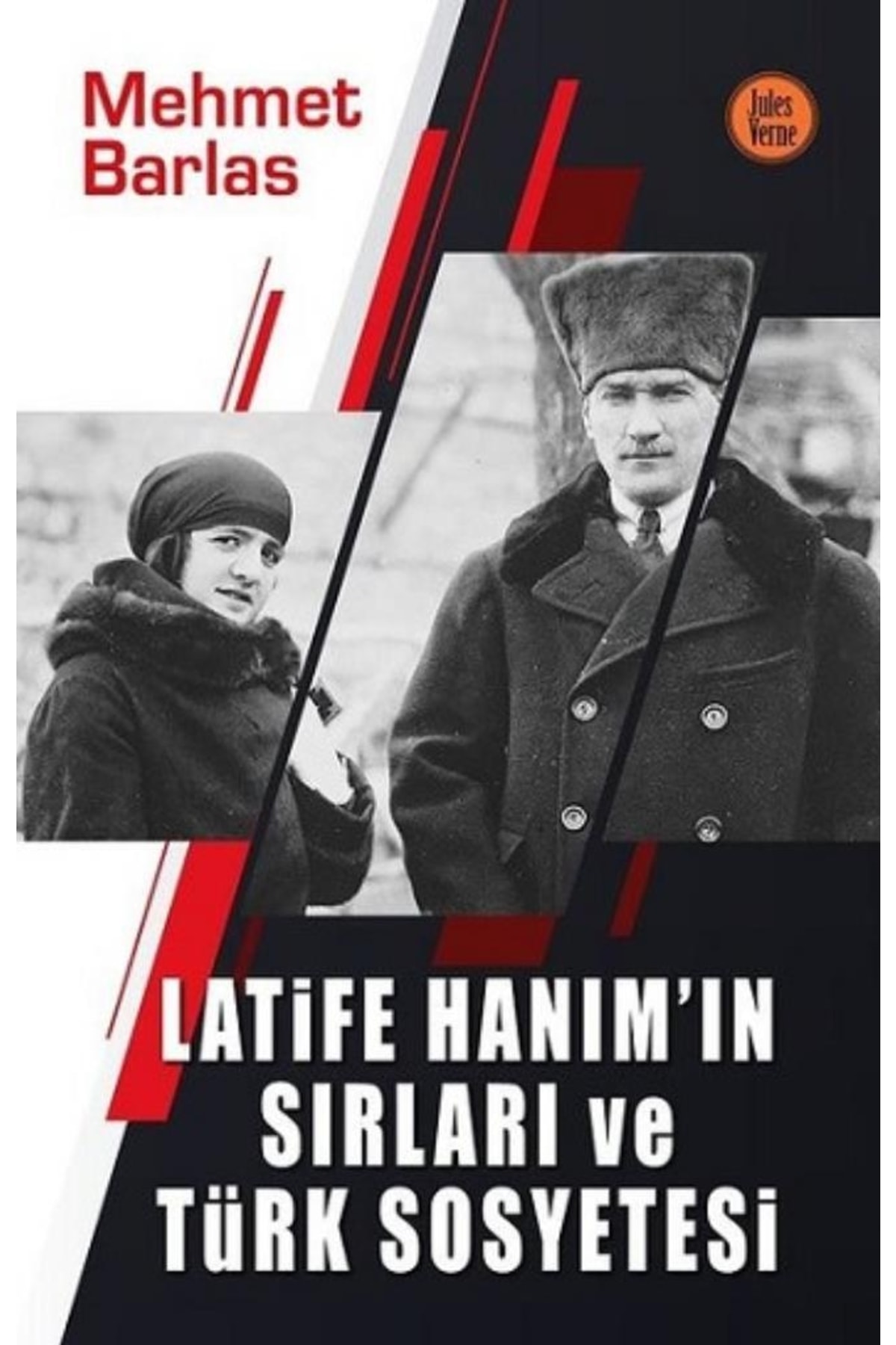 Jules Verne Latife Hanım'ın Sırları Ve Türk Sosyetesi  Mehmet Barlas