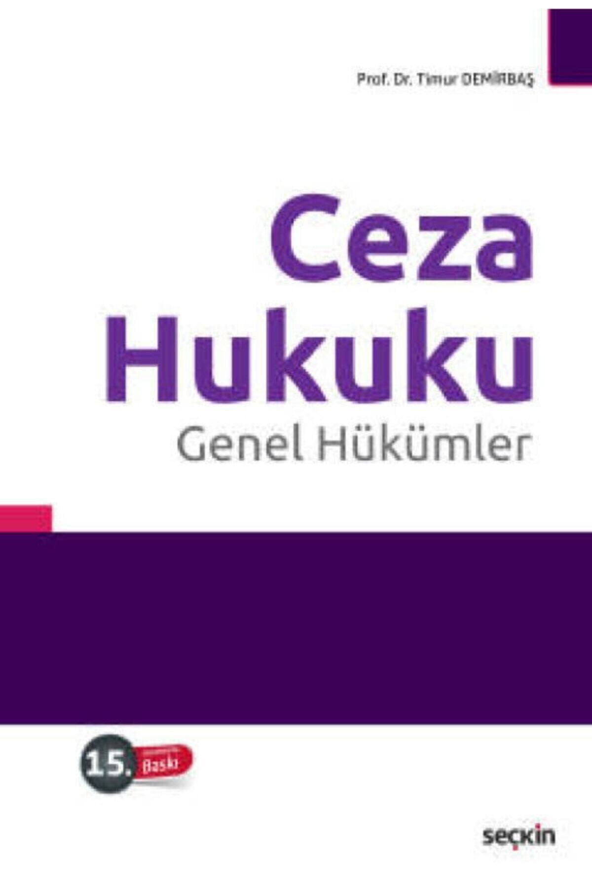 seckin yayincilik ceza hukuku genel hukumler prof dr timur demirbas fiyati yorumlari trendyol