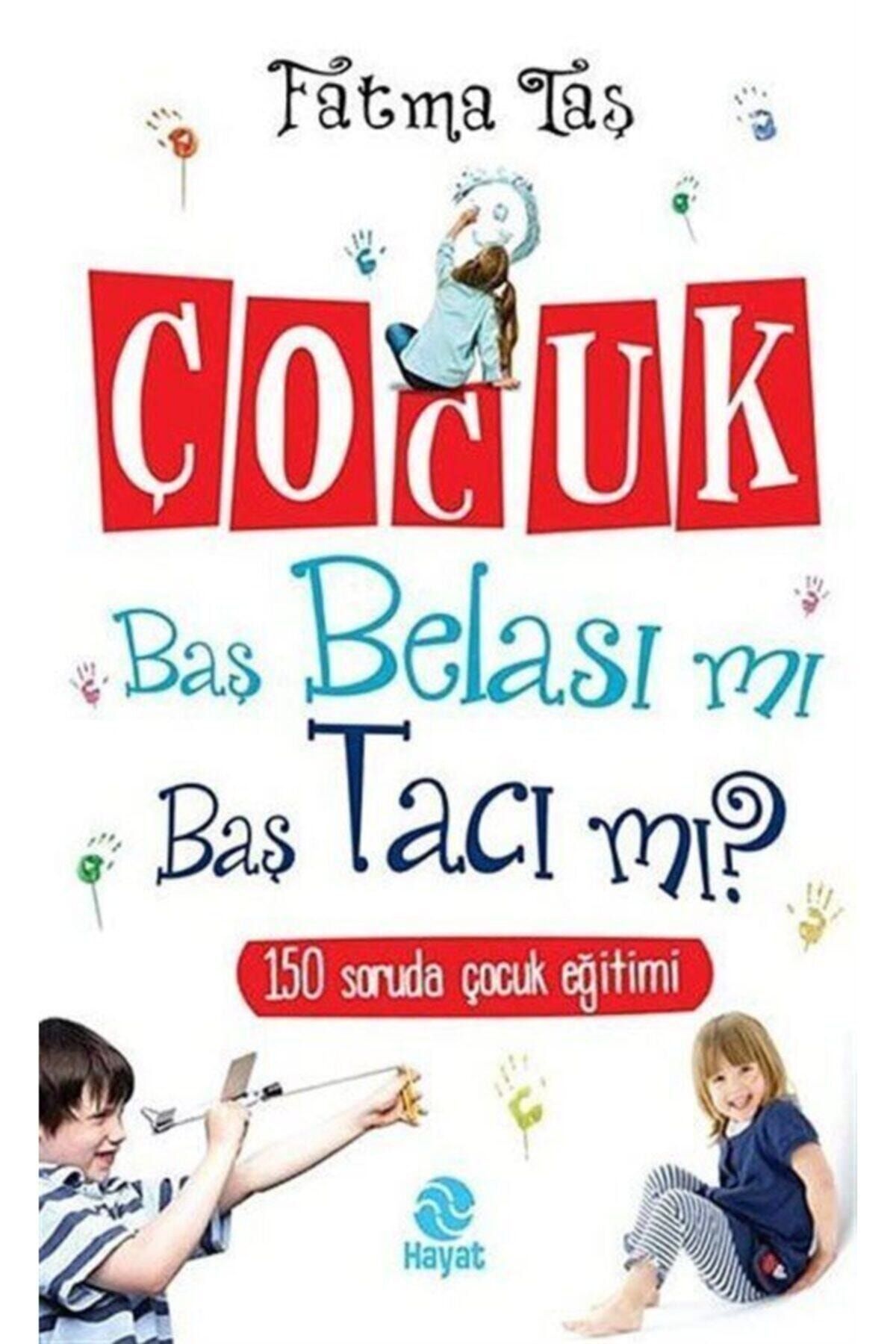 cocuk bas belasi mi bas taci mi 150 soruda cocuk egitimi