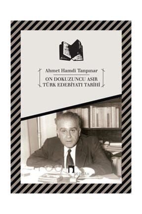 On Dokuzuncu Asır Türk Edebiyatı Tarihi - Ahmet Hamdi Tanpınar 9789759952792 89006