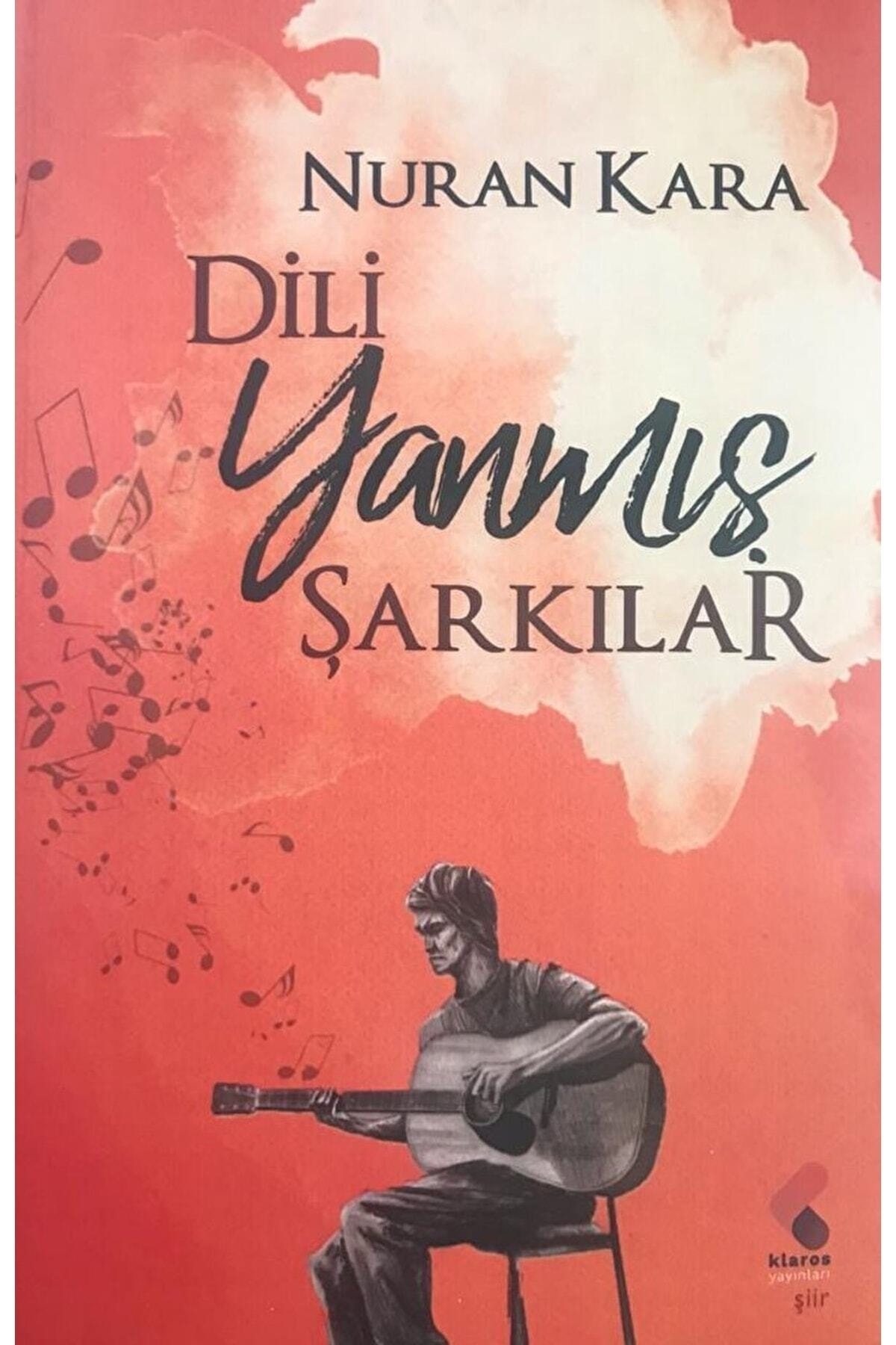 Dili Yanmış Şarkılar / Nuran Kara / / 9786254154027