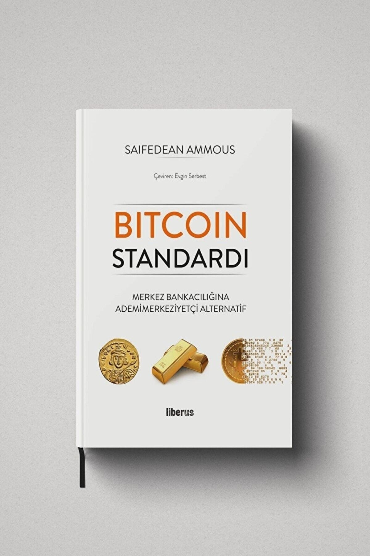 Liberus Yayınları Bitcoin Standardı / Saifedean Ammous / / 9786057295330 -  Fiyatı, Yorumları