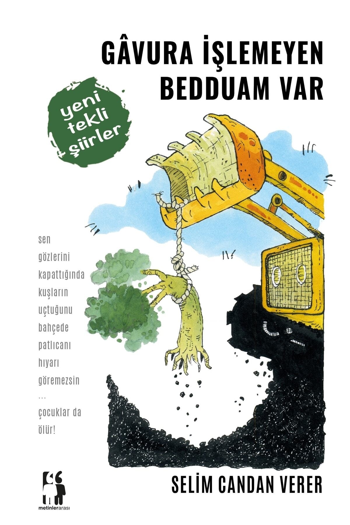 Gâvura Işlemeyen Bedduam Var