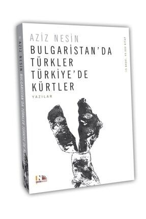 Bulgaristan'da Türkler Türkiye'de Kürtler 12236