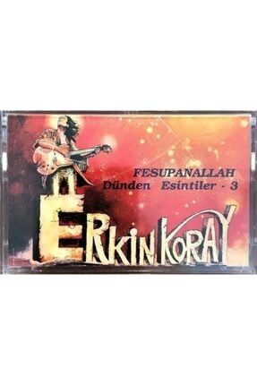 Erkin Koray - Dünden Esintiler 3 Fesupanallah (kaset) k007
