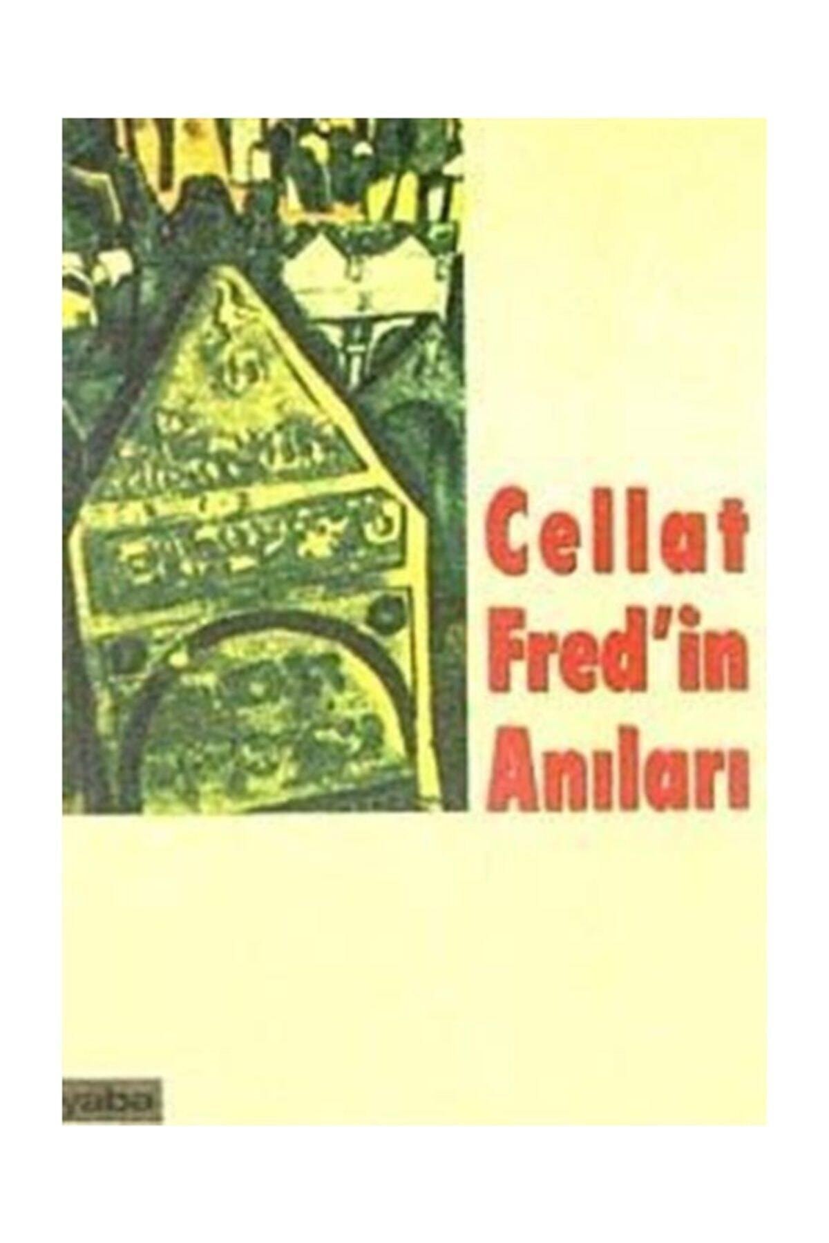Cellat Fred’in Anıları