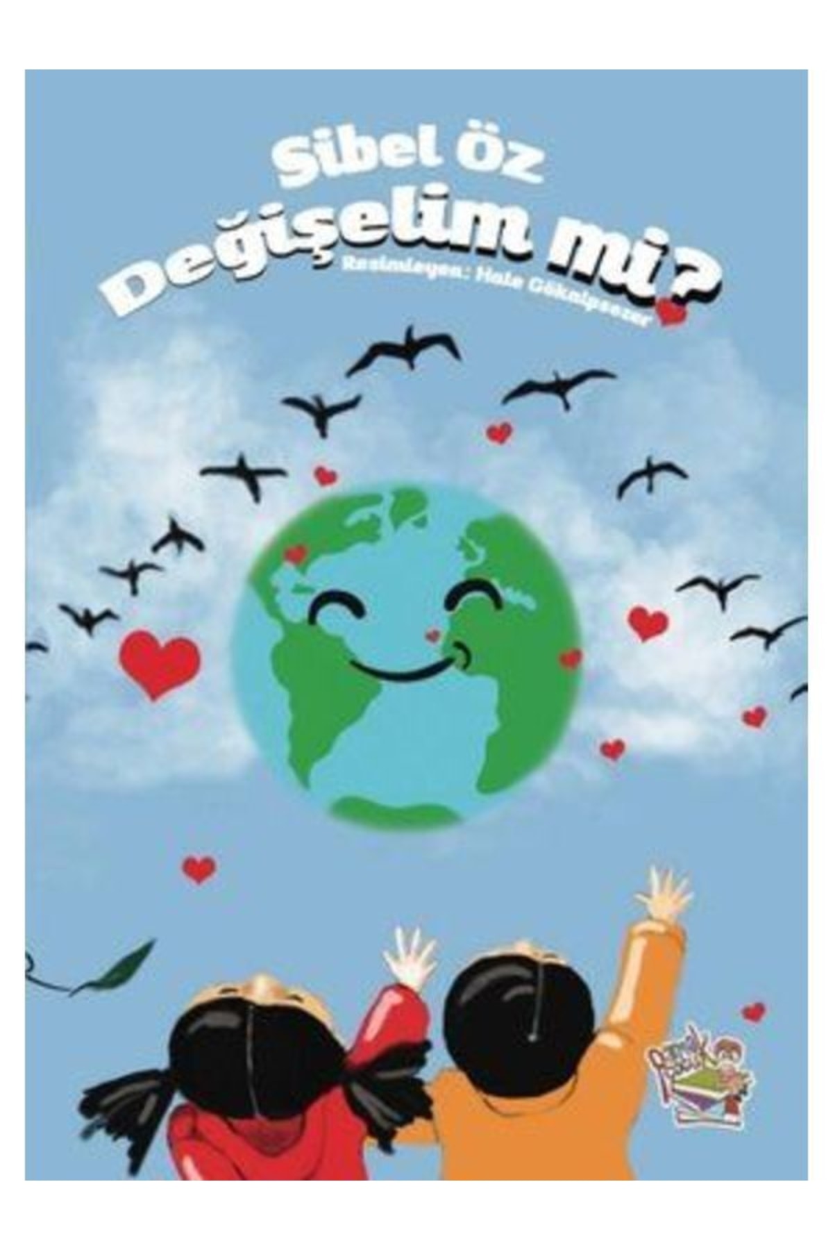 Parmakçocuk Yayınları Değişelim Mi? Sibel Öz