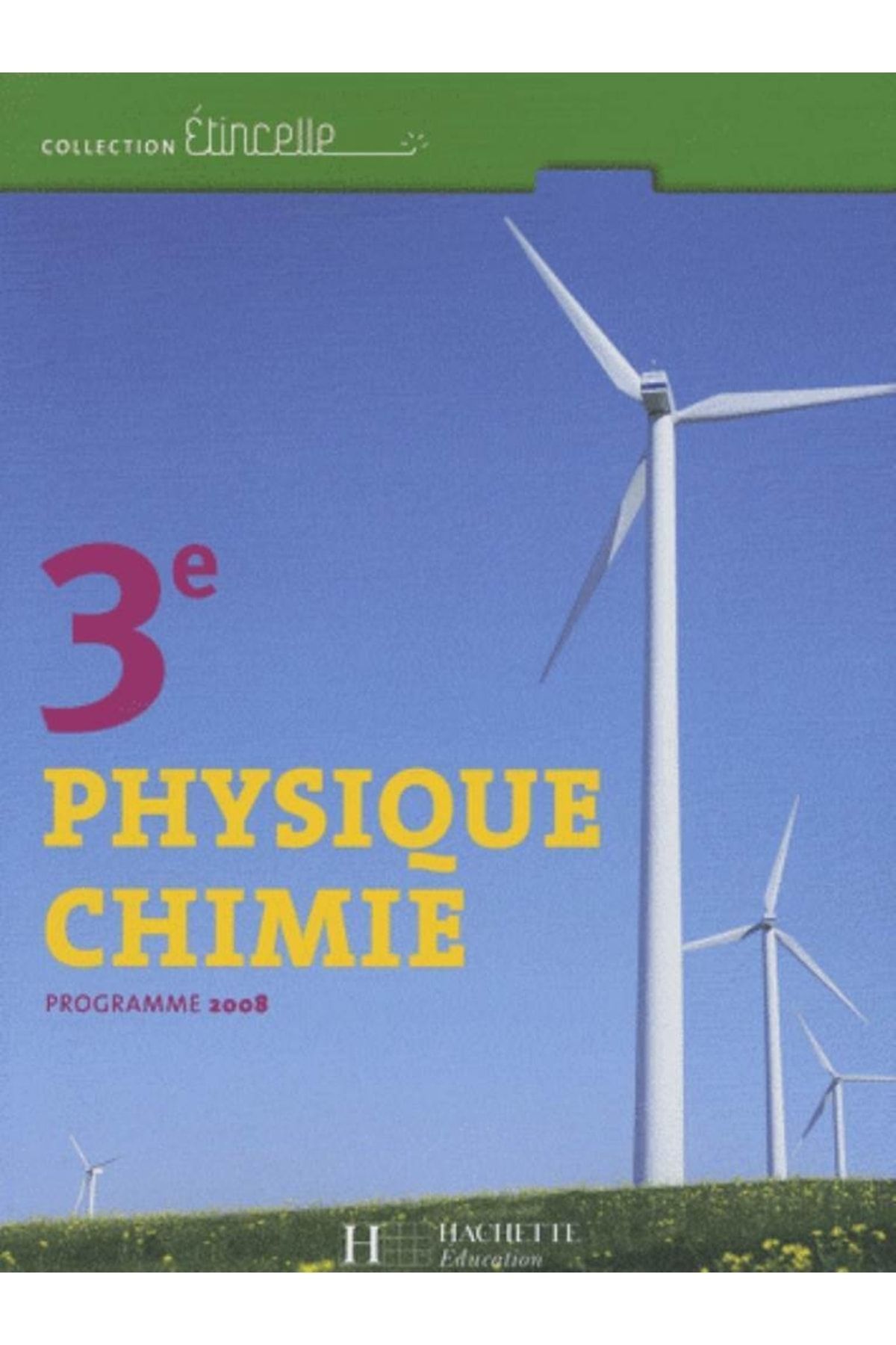 Hachette Publıshıng Programul Physique Chimie 3 2008 - One Size