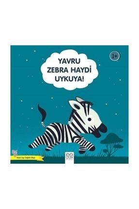 Yavru Zebra Haydi Uykuya! - Güzel Uyu Sağlıklı Büyü - Didier Zanon 513280